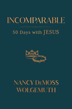 portada Incomparable: 50 Days with Jesus (en Inglés)