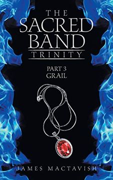 portada The Sacred Band Trinity: Part 3 Grail (en Inglés)