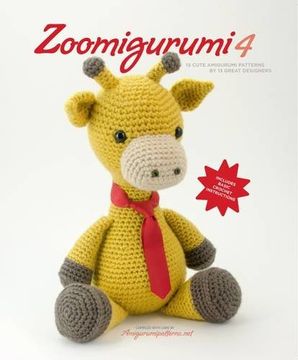 portada Zoomigurumi 4: 15 Cute Amigurumi Patterns: 15 Cute Amigurumi Patterns by 12 Great Designers 