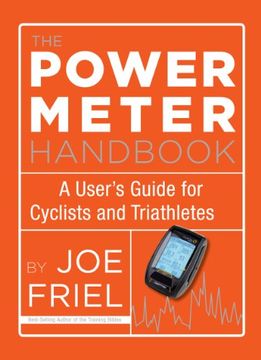 portada The Power Meter Handbook: A User'S Guide for Cyclists and Triathletes (en Inglés)