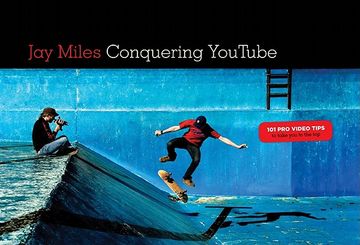 portada Conquering Youtube: 101 pro Video Tips to Take you to the top (en Inglés)