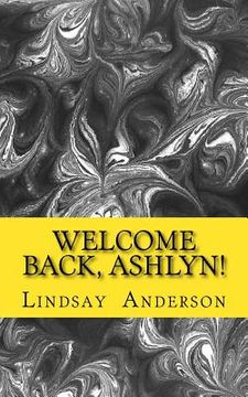 portada Welcome Back, Ashlyn! (en Inglés)