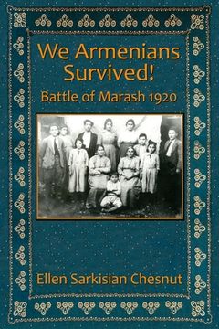 portada We Armenians Survived!: Battle of Marash 1920 (in English)