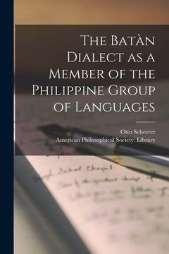 portada The Batàn Dialect as a Member of the Philippine Group of Languages (en Inglés)