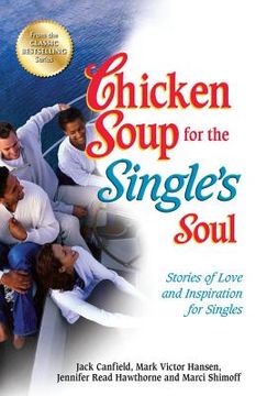 portada chicken soup for the single's soul: stories of love and inspiration for singles (in English)