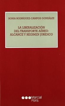 portada Liberalizacion Del Transporte Aereo: Alcance Y Regimen Juridico, La