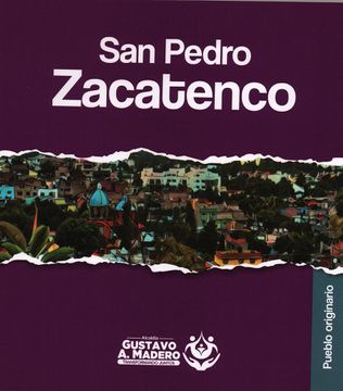 portada San Pedro Zacatenco. Pueblo Originario