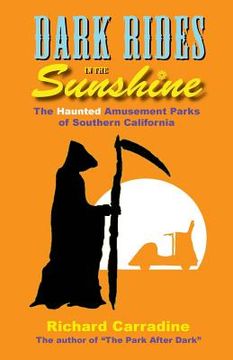 portada Dark Rides in the Sunshine: The Haunted Amusement Parks of Southern California