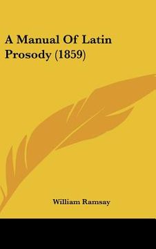 portada a manual of latin prosody (1859) (in English)