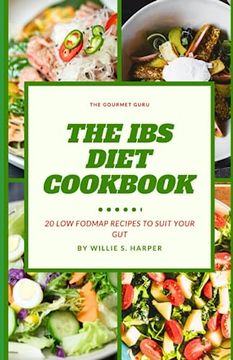 portada The Ibs Diet Cookbook: 20 Low Fodmap Recipes to Suit Your Gut (en Inglés)