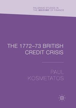 portada The 1772-73 British Credit Crisis (en Inglés)