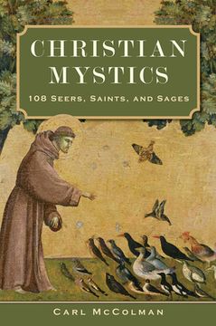 portada Christian Mystics: 108 Seers, Saints, and Sages (en Inglés)