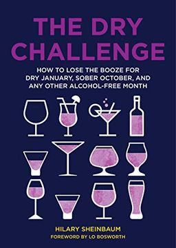 portada The dry Challenge: How to Lose the Booze for dry January, Sober October, and any Other Alcohol-Free Month (en Inglés)