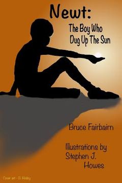 portada Newt: The Boy Who Dug Up The Sun (en Inglés)