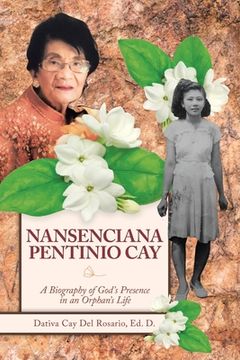 portada Nansenciana Pentinio Cay: A Biography of God's Presence in an Orphan's Life (en Inglés)