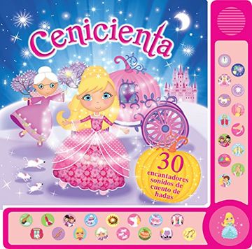 Libro Cenicienta. 30 Sonidos / Pd, Silver Dolphin, ISBN 9786076180839.  Comprar en Buscalibre