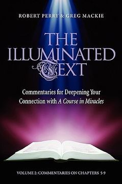 portada the illuminated text: commentaries for deepening your connection with a course in miracles, volume 2 (en Inglés)