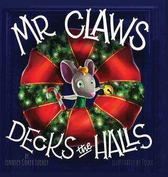 portada Mr. Claws Decks the Halls (en Inglés)