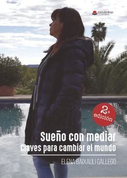 portada Sueño con Mediar. Claves Para Cambiar el Mundo (in Spanish)