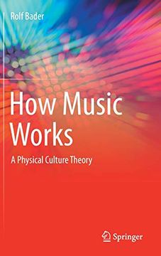 portada How Music Works - a Physical Culture Theory (en Inglés)