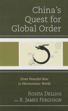 portada china's quest for global order: from peaceful rise to harmonious world (en Inglés)