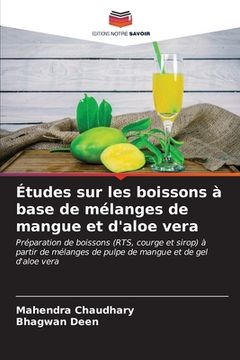 portada Études sur les boissons à base de mélanges de mangue et d'aloe vera (en Francés)