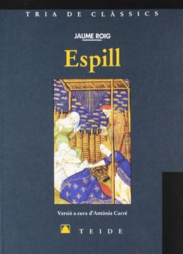 portada Tria de Clàssics 011 - Espill -Jaume Roig- - 9788430784493 (en Catalá)