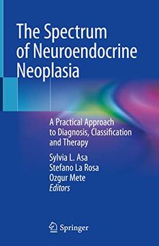 portada The Spectrum of Neuroendocrine Neoplasia: A Practical Approach to Diagnosis, Classification and Therapy (in English)