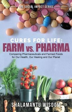 portada Farm vs Pharma: Cures for Life (en Inglés)