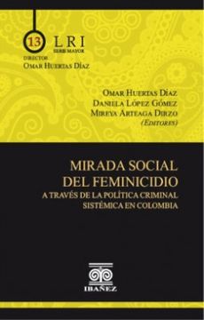 portada MIRADA SOCIAL DEL FEMINICIDIO A TRAVÉS DE LA POLÍTICA CRIMINAL SISTÉMICA EN COLOMBIA