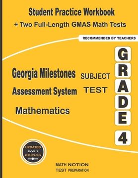 portada Georgia Milestones Assessment System Subject Test Mathematics Grade 4: Student Practice Workbook + Two Full-Length GMAS Math Tests (en Inglés)