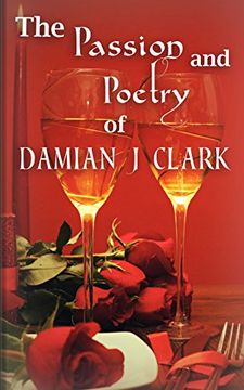 portada The Passion and Poetry of Damian j Clark (in English)