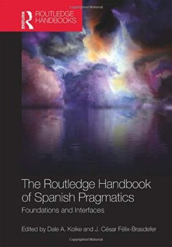 portada The Routledge Handbook of Spanish Pragmatics: Foundations and Interfaces (en Inglés)