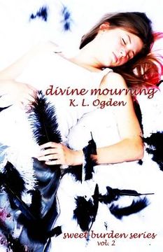 portada Divine Mourning: (Sweet Burden Series) (en Inglés)