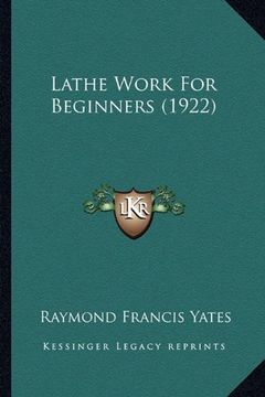 portada Lathe Work for Beginners (1922) (en Inglés)