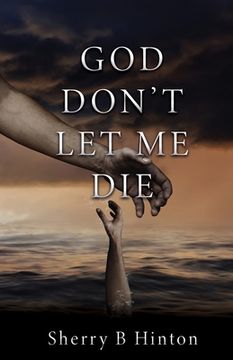 portada God Don't Let Me Die (en Inglés)