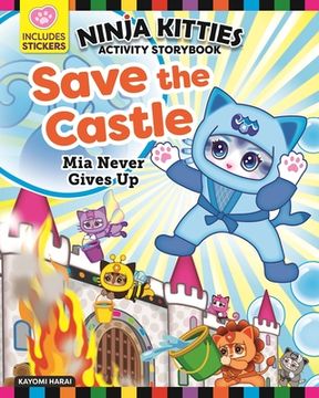 portada Ninja Kitties Save the Castle Activity Storybook: MIA Never Gives Up (en Inglés)