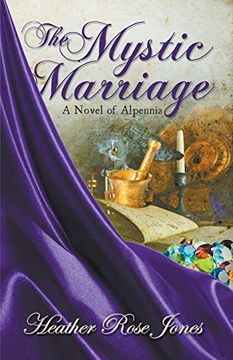 portada The Mystic Marriage (Novel of Alpennia) (en Inglés)