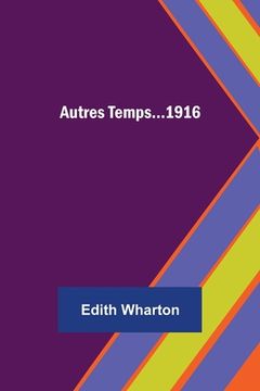 portada Autres Temps...1916 (in English)