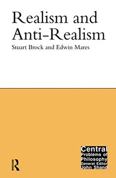 portada Realism and Anti-Realism (Central Problems of Philosophy) (en Inglés)