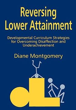 portada reversing lower attainment: developmental curriculum strategies for overcoming disaffection and underachievement (en Inglés)