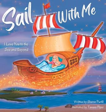 portada Sail With Me: I Love You to the Sea and Beyond (Mother and Daughter Edition) (in English)