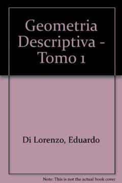 portada Geometria Descriptiva - Tomo i - Eduardo di Lorenzo, de di Lorenzo, Eduardo. Editorial Nueva Librer a, Tapa Blanda en Espa ol, 2015