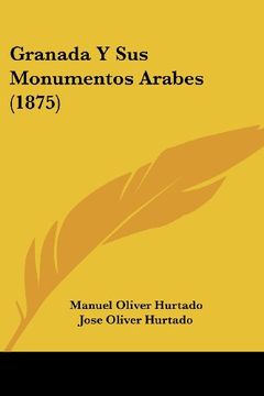 portada Granada y sus Monumentos Arabes (1875)