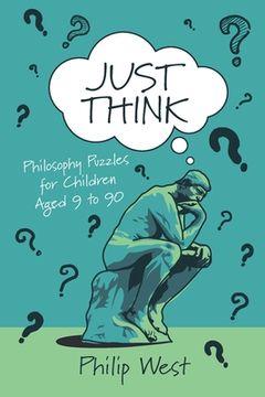 portada Just Think: Philosophy Puzzles for Children Aged 9 to 90 (in English)