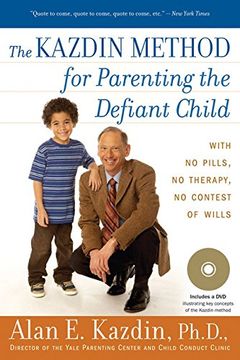 portada the kazdin method for parenting the defiant child,with no pills, no therapy, no contest of wills (in English)