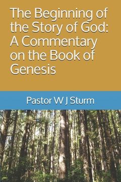 portada The Beginning of the Story of God: A Commentary on the Book of Genesis (en Inglés)