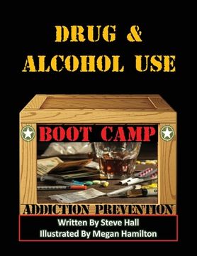portada Drug & Alcohol Use Boot Camp: Addiction Prevention (en Inglés)