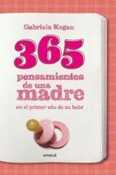 portada 365 Pensamientos de una Madre en el Primer año de su Bebe (in Spanish)
