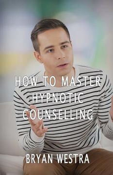 portada How To Master Hypnotic Counselling (en Inglés)